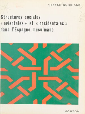 cover image of Structures sociales orientales et occidentales dans l'Espagne musulmane